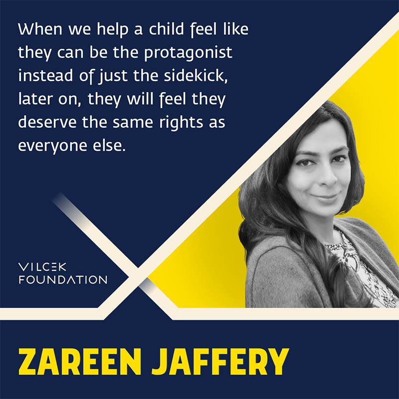 Photograph of executive editor of Salaam Reads, Zareen Jaffery, with quote: When we help a child feel like they can be the protagonist instead of just the sidekick, later on, they will feel they deserve the same rights as everyone else.”